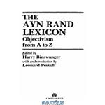 دانلود کتاب The Ayn Rand Lexicon: Objectivism from A to Z (Ayn Rand Library)