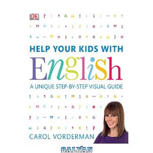 دانلود کتاب Help Your Kids with English A Unique Step by Visual Guide 