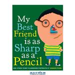 دانلود کتاب My Best Friend Is As Sharp As a Pencil- And Other Funny Classroom Portraits