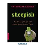 دانلود کتاب Sheepish: Two Women, Fifty Sheep, and Enough Wool to Save the Planet