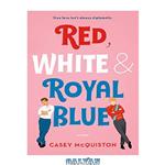 دانلود کتاب Red, White & Royal Blue