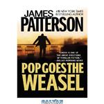 دانلود کتاب Pop Goes the Weasel (Alex Cross Novels)