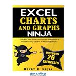 دانلود کتاب EXCEL CHARTS AND GRAPHS NINJA: The Best and Fastest Program to Become a Master Using Charts and Graphs in Microsoft Excel!