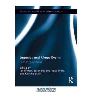 دانلود کتاب Legacies and Mega Events Fact or Fairy Tales 