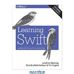 دانلود کتاب Learning Swift: Building Apps for macOS, iOS, and Beyond