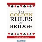 دانلود کتاب The Golden Rules of Bridge