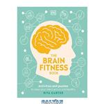 دانلود کتاب The Brain Fitness Book: Activities and puzzles to keep your mind active and healthy