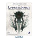دانلود کتاب S. Petersen’s Field Guide to Lovecraftian Horrors: A Field Observer’s Handbook of Preternatural Entities and Beings from Beyond The Wall of Sleep