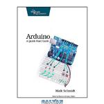 دانلود کتاب Arduino A Quick Start Guide