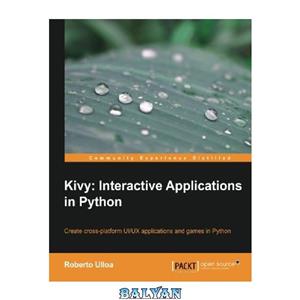دانلود کتاب Kivy: Interactive Applications in Python