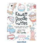 دانلود کتاب Kawaii Doodle Cuties: Sketching Super-Cute Stuff from Around the World