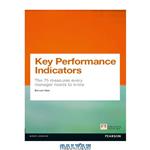 دانلود کتاب Key Performance Indicators (KPI) The 75 measures every manager needs to know