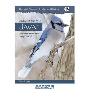 دانلود کتاب Objects First with Java: A Practical Introduction Using BlueJ 