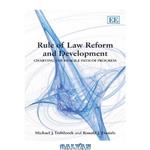 دانلود کتاب Rule Of Law Reform And Development: Charting the Fragile Path of Progress