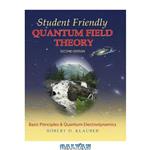 دانلود کتاب Student Friendly Quantum Field Theory (with solutions)