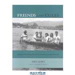 دانلود کتاب Friends and exiles : a memoir of the Nutmeg Isles and the Indonesian nationalist movement