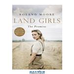 دانلود کتاب Land Girls, The Promise