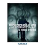 دانلود کتاب The Monster in the Mist (A Chronological Man Adventure) (The Chronological Man Book 1)