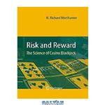 دانلود کتاب Risk and Reward: The Science of Casino Blackjack