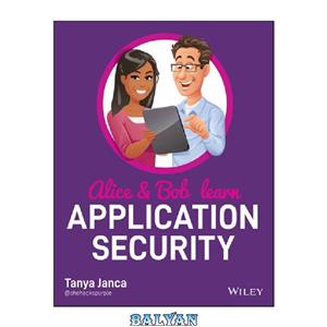 دانلود کتاب Alice and Bob Learn Application Security