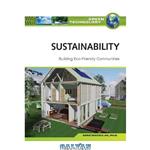 دانلود کتاب Sustainability: Building Eco Friendly Communities (Green Technology)