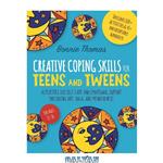 دانلود کتاب Creative Coping Skills for Teens and Tweens: Activities for Self Care and Emotional Support including Art, Yoga, and Mindfulness