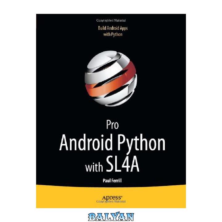 دانلود کتاب Pro Android Scripting with SL4A: Writing Android Native Apps Using Python, Lua, and Beanshell