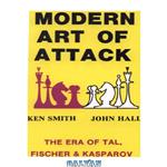 دانلود کتاب Modern Art of Attack – The Era of Tal, Fischer & Kasparov