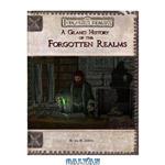 دانلود کتاب A Grand History of the Forgotten Realms