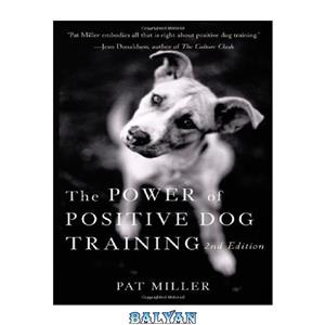 دانلود کتاب The Power of Positive Dog Training 