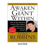 دانلود کتاب Awaken the Giant Within: How to Take Immediate Control of Your Mental, Emotional, Physical and Financial Destiny!