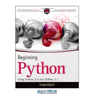 دانلود کتاب Beginning Python: Using Python 2.6 and Python 3.1 (Wrox Programmer to Programmer)