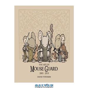 دانلود کتاب The Art of Mouse Guard 2005 2015 