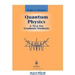 دانلود کتاب Quantum Physics. A Text for Graduate Students