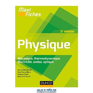 دانلود کتاب Maxi fiches de Physique – 2e éd – Mécanique, thermodynamique, électricité, ondes, optique: Mécanique, thermodynamique, électricité, ondes, optique (French Edition) 