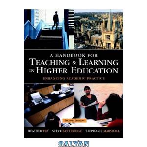دانلود کتاب A Handbook for Teaching and Learning in Higher Education: Enhancing Academic Practice
