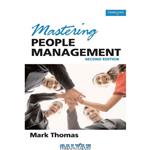 دانلود کتاب Mastering People Management: Build a Successful Team – Motivate, Empower and Lead People