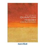 دانلود کتاب Quantum Theory: A Very Short Introduction