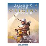 دانلود کتاب Desert Oath: The Official Prequel to Assassin’s Creed Origins
