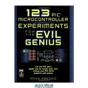 دانلود کتاب 123 PIC Microcontroller Experiments for the Evil Genius 