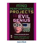 دانلود کتاب Mind Performance Projects for the Evil Genius Edition