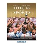 دانلود کتاب Encyclopedia of Title IX and Sports