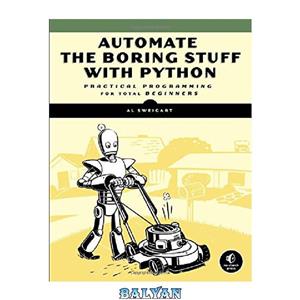 دانلود کتاب Automate the Boring Stuff with Python: Practical Programming for Total Beginners