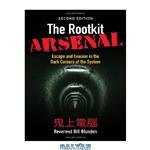 دانلود کتاب The Rootkit Arsenal: Escape and Evasion in the Dark Corners of the System