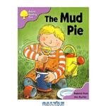 دانلود کتاب Oxford Reading Tree: Stage 1+: First Phonics: The Mud Pie (Book)