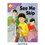 دانلود کتاب Oxford Reading Tree: Stage 1+: First Phonics: See Me Skip (Book)