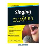 دانلود کتاب Singing For Dummies (For Dummies (Sports & Hobbies))