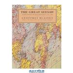 دانلود کتاب The Great Seesaw: A New View of the Western World, 1750–2000