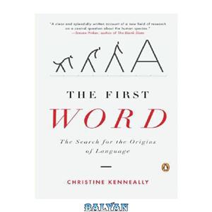 دانلود کتاب The First Word: Search for the Origins of Language 