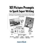 دانلود کتاب 101 Picture Prompts to Spark Super Writing (Grades 3-5)